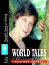 World Tales of Wisdom and Wonder